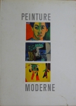 "PEINTURE MODERNE", com texto de "Maurice Raynal". Editado pela "Skira". Farta reprodução a cores com as mais importantes obras dos grandes artistas europeus responsáveis pela pintura moderna no séc. XX.