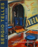 "SÉRGIO TELLES EN TUNISIE (1986 - 2006)". Importante edição com farta reprodução a cores de pinturas e desenhos dos mais importantes locais e personagens do grande país do norte da África.